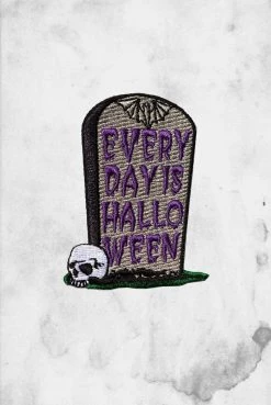 Kreepsville Pins & Patches Halloween Is Every Day Patch