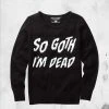 Killstar Apparel So Goth I'm Dead Knit Sweater